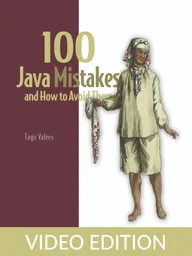 100 Java Mistakes and How to Avoid Them Video Edition